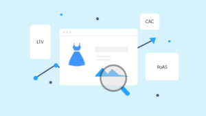 eCommerce metrics: RoAS, CLV, CAC